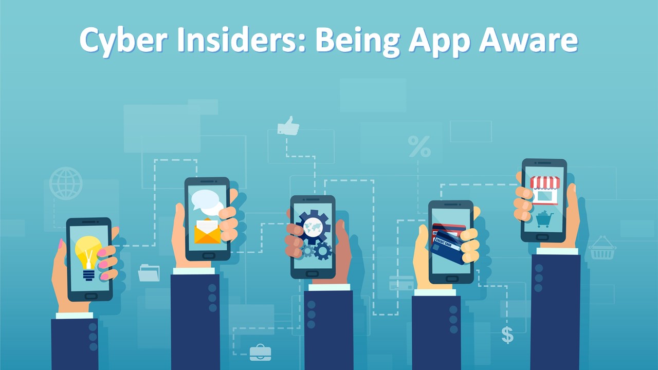 Cyber Insiders: Being App Aware – Strategic Command